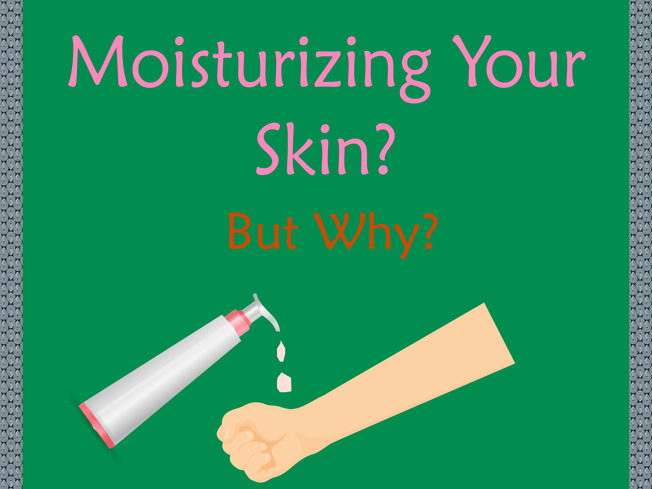 Reasons Why Moisturizing Your Skin Is Important