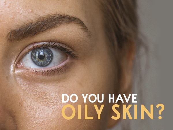 10 Ways to Manage Your Oily Skin